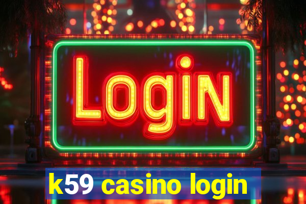 k59 casino login